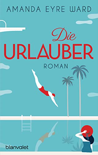 Die Urlauber: Roman