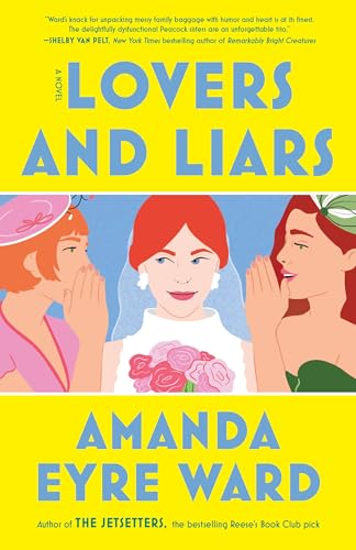 Lovers and Liars: A Novel von Random House Publishing Group