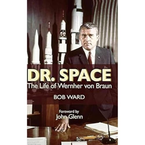 Dr. Space: The Life of Werner Von Braun
