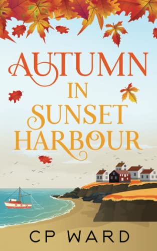 Autumn in Sunset Harbour (The Warm Days of Autumn, Band 3)