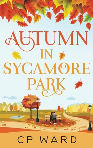 Autumn in Sycamore Park (The Warm Days of Autumn, Band 1) von Independently Published