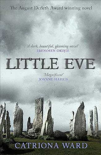 Little Eve: The multi-award winning novel from Catriona Ward Little Eve: The multi-award winning novel from Catriona Ward