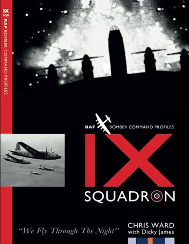 IX Squadron Profile: RAF Bomber Command Squadron Profiles von Aviation Books Ltd