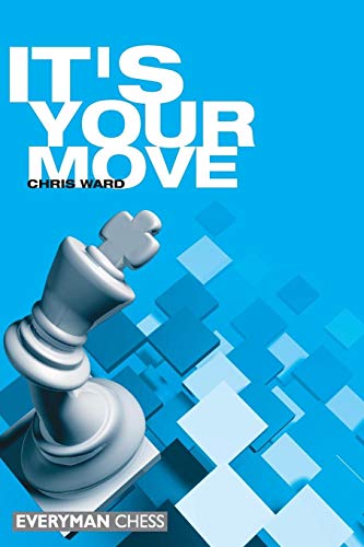 It's Your Move (Everyman Chess)