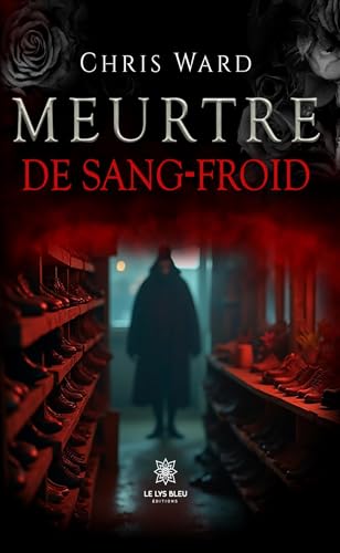Meurtre de sang-froid von LE LYS BLEU EDITIONS SAS