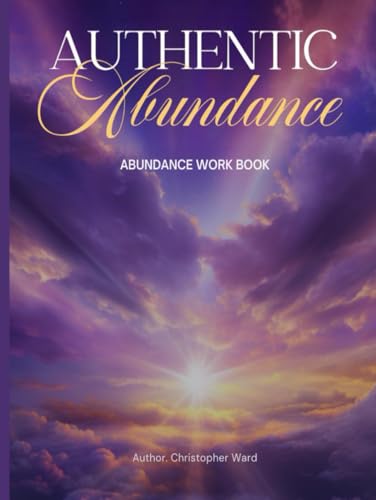 Authentic Abundance: "Abundance Work Book" von Independently published