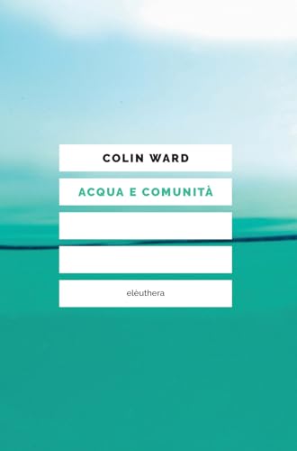 Acqua e comunità Acqua e comunità von Elèuthera