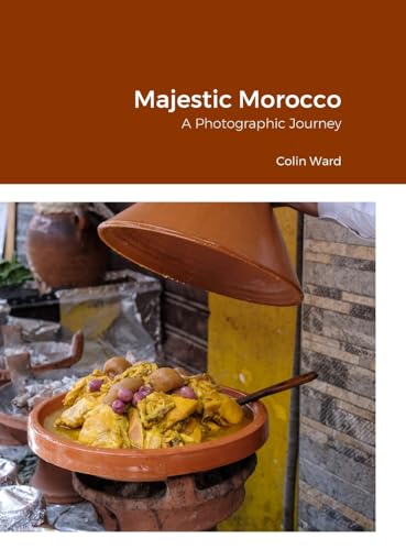 Majestic Morocco: A Photographic Journey von Lulu.com