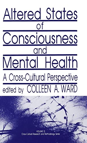 Altered States of Consciousness and Mental Health: A Cross-Cultural Perspective (CROSS-CULTURAL RESEARCH AND METHODOLOGY SERIES)