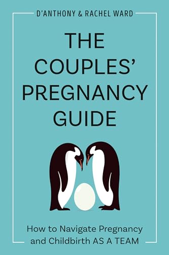 The Couples' Pregnancy Guide: How to Navigate Pregnancy and Childbirth as a Team von Zeitgeist