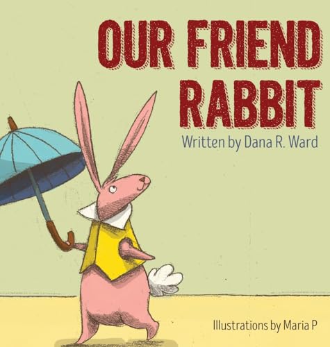 Our Friend Rabbit von Bookfox Press