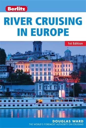 Berlitz: River Cruising in Europe (Berlitz Cruise Guide)