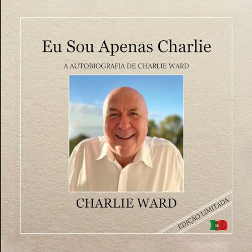 Eu Sou Apenas Charlie: A AUTOBIOGRAFIA DE CHARLIE WARD von Lulu.com