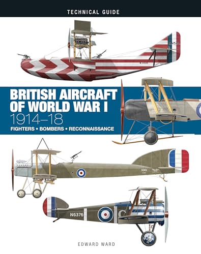 British Aircraft of World War I: 1914-18 (Technical Guides) von Amber Books