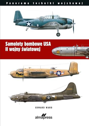 Samoloty bombowe USA II wojny światowej von Alma-Press