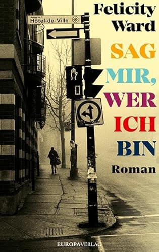 Sag mir, wer ich bin von Europa Verlag GmbH