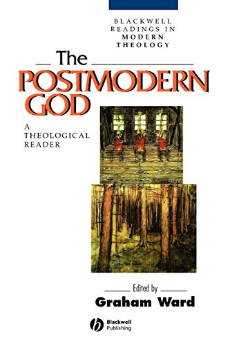 Postmodern God: A Theological Reader (Wiley Blackwell Readings in Modern Theology) von Wiley