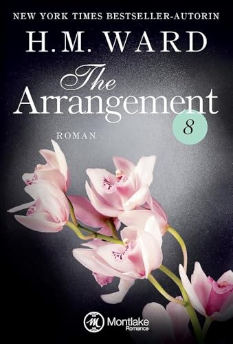 The Arrangement 8 (Die Familie Ferro, Band 8) von Montlake Romance