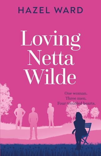 Loving Netta Wilde (The Netta Wilde Series, Band 6) von Hope St Press