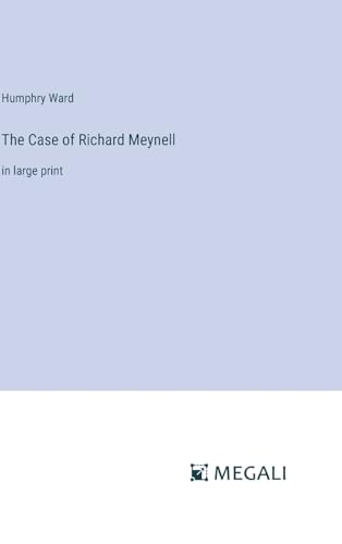 The Case of Richard Meynell: in large print von Megali Verlag