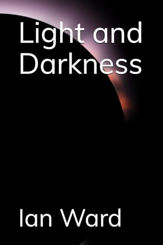 Light and Darkness von DREAM WELL WRITING LTD