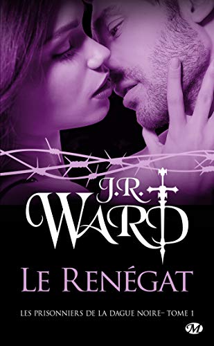 Les Prisonniers de la dague noire, T1 : Le Renégat Les Prisonniers de la dague noire, T1 : Le Renégat von MILADY