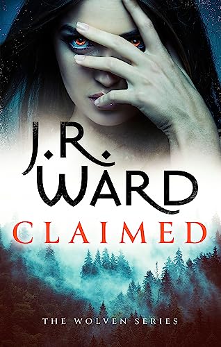 Claimed: A sexy, action-packed spinoff from the acclaimed Black Dagger Brotherhood world Claimed: A sexy, action-packed spinoff from the acclaimed Black Dagger Brotherhood world