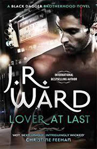 Lover at Last: A Black Dagger Brotherhood Novel. Winner of the Goodreads Choice Awards 2013 Lover at Last: A Black Dagger Brotherhood Novel. Winner of the Goodreads Choice Awards 2013 von Little, Brown Book Group