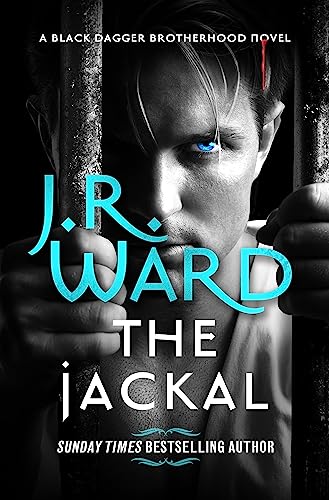 The Jackal: The dark and sexy spin-off series from the beloved Black Dagger Brotherhood (Black Dagger Brotherhood: Prison Camp) von Little, Brown Book Group