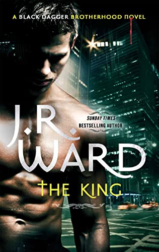 The King: A Black Dagger Brotherhood Novel (Black Dagger Brotherhood Series)