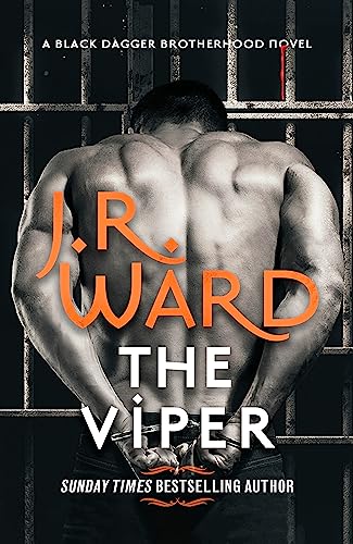 The Viper: The dark and sexy spin-off series from the beloved Black Dagger Brotherhood (Black Dagger Brotherhood: Prison Camp)