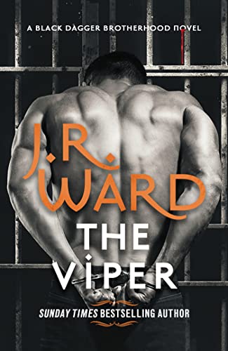 The Viper: The dark and sexy spin-off series from the beloved Black Dagger Brotherhood (Black Dagger Brotherhood: Prison Camp) von Piatkus