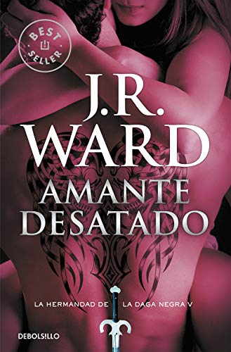 Amante desatado / Lover Unbound: La Hermandad de la Daga Negra (La Hermandad de la Daga Negra / The Black Dagger Brotherhood, Band 5) von DEBOLSILLO