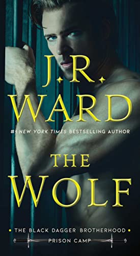 The Wolf (Volume 2) (Black Dagger Brotherhood: Prison Camp)