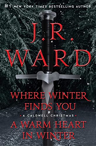 Where Winter Finds You / A Warm Heart in Winter Bindup: Where Winter Finds You; A Warm Heart in Winter Bindup (The Black Dagger Brotherhood World)