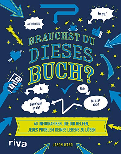 Brauchst du dieses Buch?: 60 Infografiken, die dir helfen, jedes Problem zu lösen von RIVA