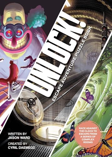 Unlock! Escape Adventure Puzzle Book: Race Against the Clock to Escape a Series of Complex Rooms von Welbeck Publishing