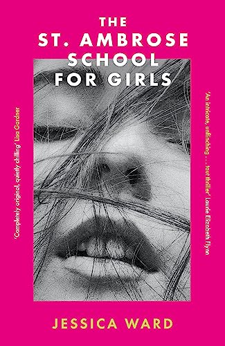 The St. Ambrose School for Girls: A darkly gripping coming-of-age story, filled with secrets and twisted friendships von Piatkus