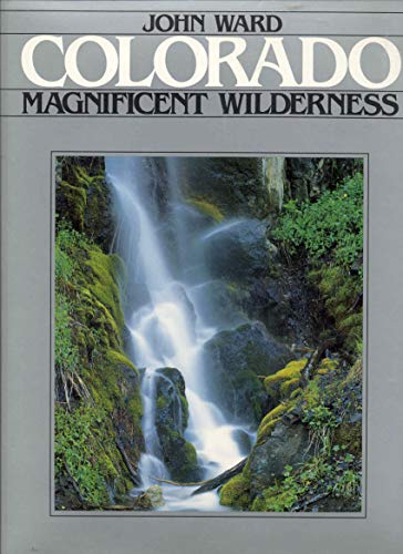 Colorado: Magnificent Wilderness