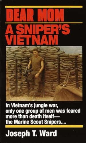 Dear Mom: A Sniper's Vietnam