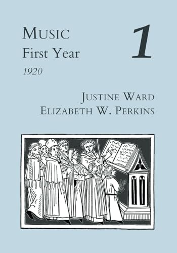 Music First Year (Justine Ward Historical Editions, Band 1) von Church Music Association of America