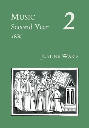 Music Second Year (Justine Ward Historical Editions, Band 2) von Church Music Association of America