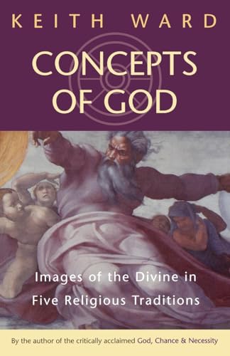 Concepts of God: Images of the Divine in the Five Religious Traditions (Images of the Divine in Five Religious Traditions) von ONEWorld Publications