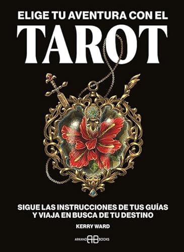 Elige tu aventura con el tarot: Sigue las instrucciones de tus guías y viaja en busca de tu destino Elige tu aventura con el tarot: Sigue las instrucciones de tus guías y viaja en busca de tu destino von Arkano Books