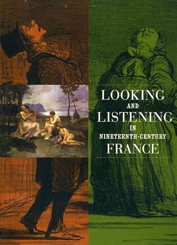 Looking and Listening in Nineteenth-Century France [With CD]