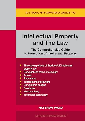 A Straightforward Guide To Intellectual Property And The Law