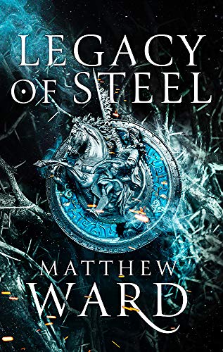 Legacy of Steel: Book Two of the Legacy Trilogy