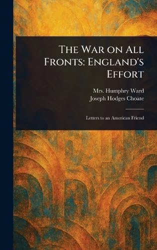 The War on All Fronts: England's Effort von Anson Street Press