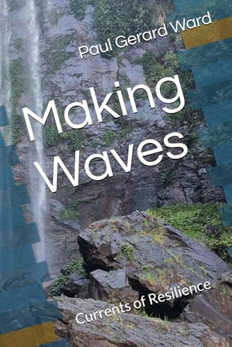 Making Waves: Currents of Resilience von Independently published