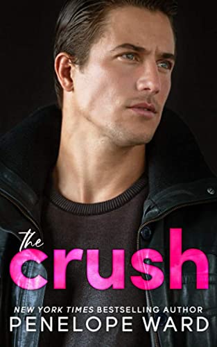 The Crush von Penelope Ward